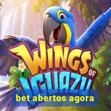 bet abertos agora